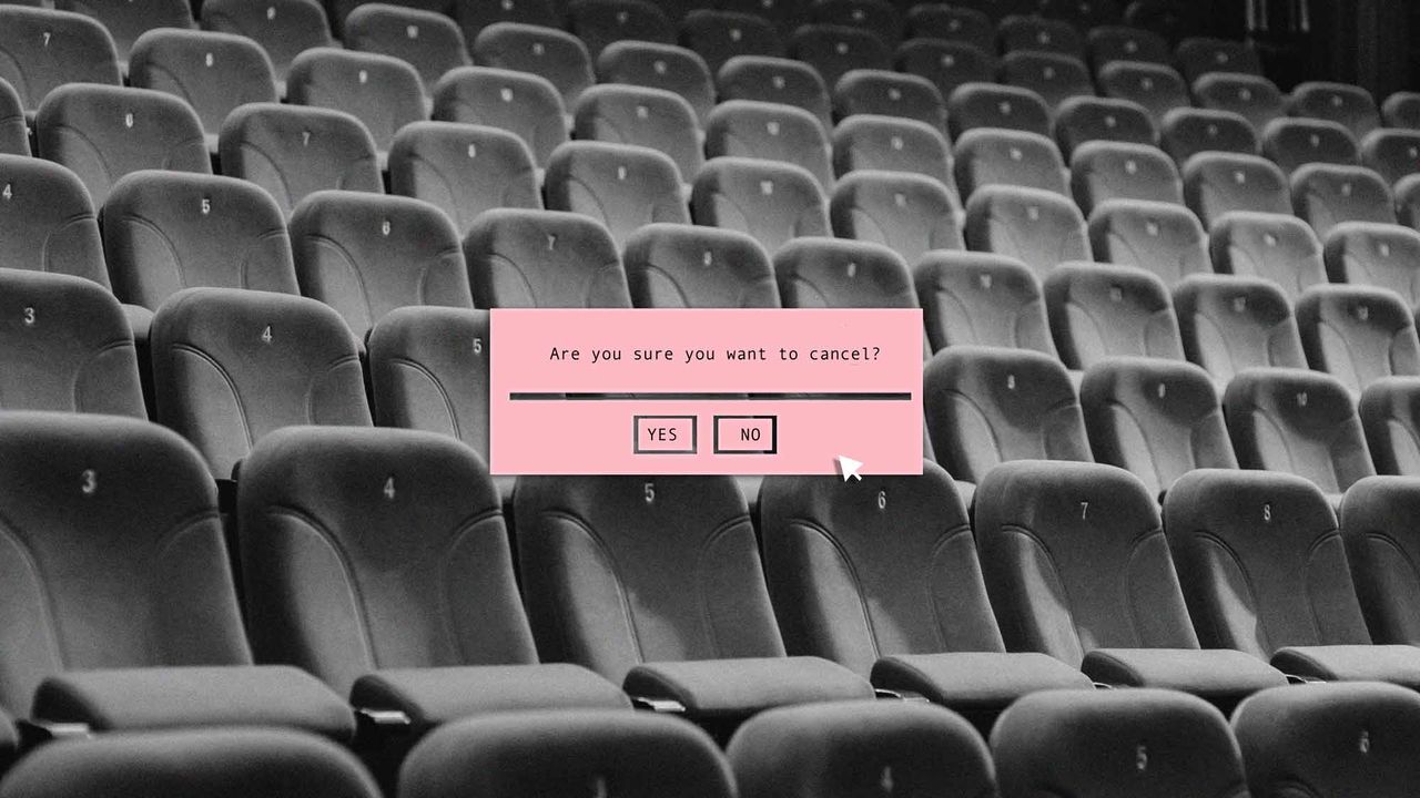 A computer generated image which depicts a pink promt text box with the words, are you sure you want to cancel being asked, there is a cursor hovering over the yes and no buttons, this is overlayed on a balck and white image of an empty auditorium