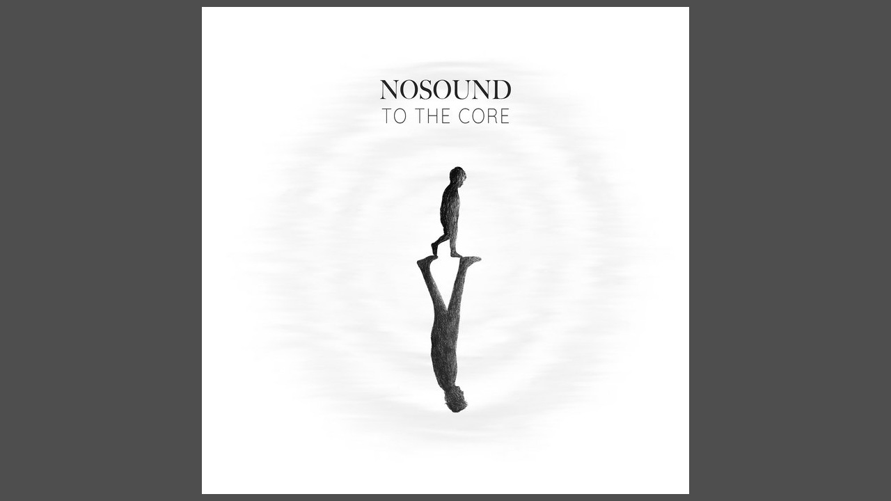 Nosound - To The Core