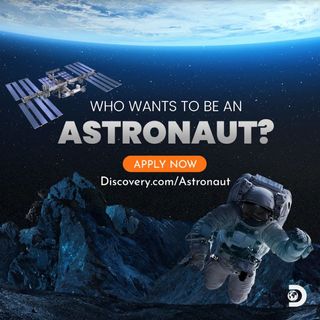 The Discovery Channel will launch the new reality competition series "Who Wants To Be An Astronaut" in 2022 to award one lucky winner a trip to the International Space Station with Axiom Space.