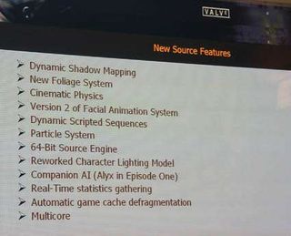 During a recent Hardware Day event in Bellevue, Wash., Valve spent about an hour with journalists to explain its vision for modifying the Source game engine to take advantage of multicore processors. More than one processor core will be able to not only r