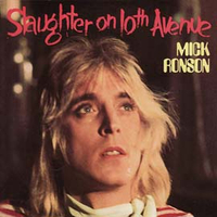 Mick Ronson - Slaughter On 10th Avenue (RCA, 1974)&nbsp;