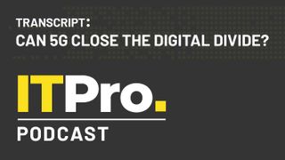 Podcast transcript: Can 5G close the digital divide?