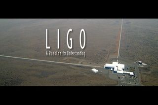 'LIGO, A Passion for Understanding' Film