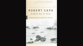 Robert Capa's memoir Slightly out of focus