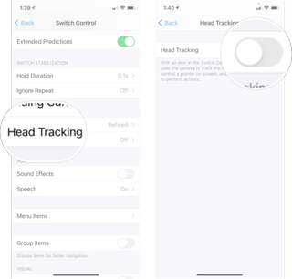 Enable Head Treacking In Switch Control: Tap head Tracking and then tap the head Tracking ON/Off Switch.