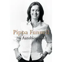 The Autobiography – Pippa Funnell The Autobiography – Pippa Funnell