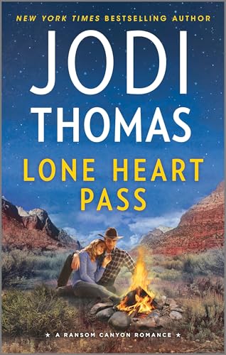 Lone Heart Pass: a Small Town Cowboy Romance &amp;ndash; a Texas Family Saga Now a Major Netflix Series (ransom Canyon, 3)