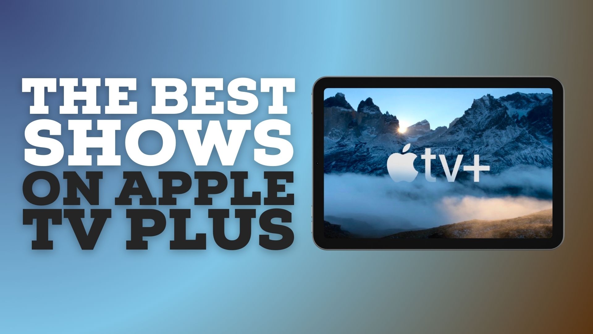 The best shows on Apple TV Plus iMore