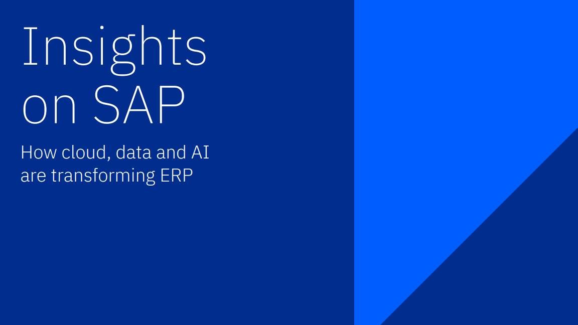 Insights on SAP: How cloud, data, and AI are transforming ERP