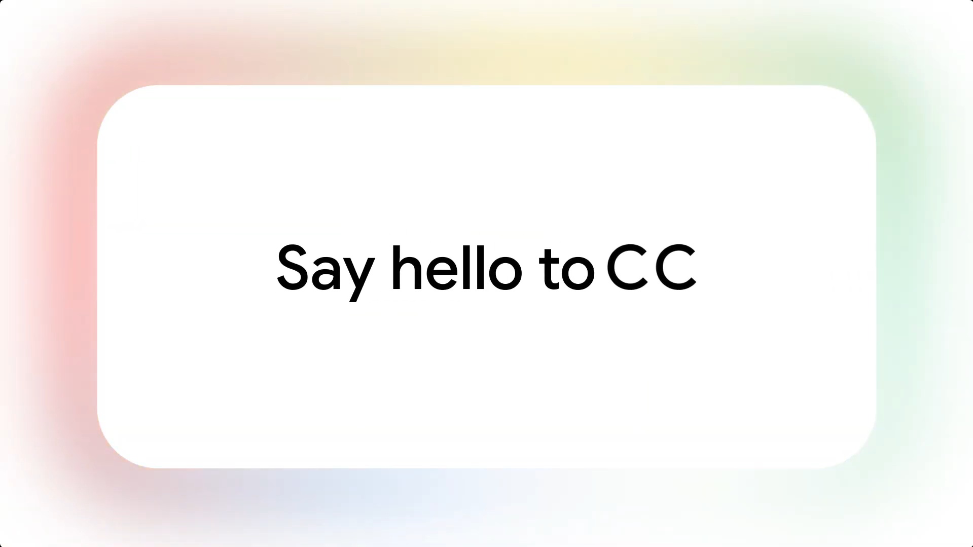 Google Labs kickstarts an experimental AI agent called "CC."