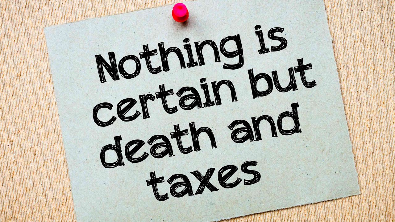 picture of a note saying &amp;quot;nothing is certain but death and taxes&amp;quot;