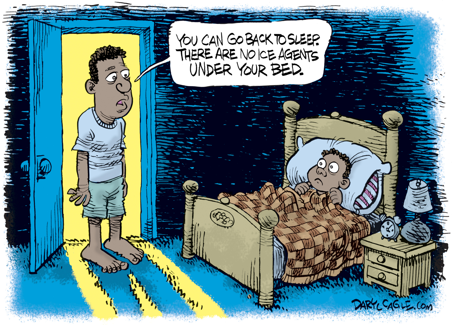 A dark-skinned father stands in front of the doorway in his young son&amp;rsquo;s bedroom at night. His son is in bed and looks scared as he pulls up the covers. The man says, &amp;ldquo;You can go back to sleep. There are no ICE agents under your bed.&amp;rdquo;