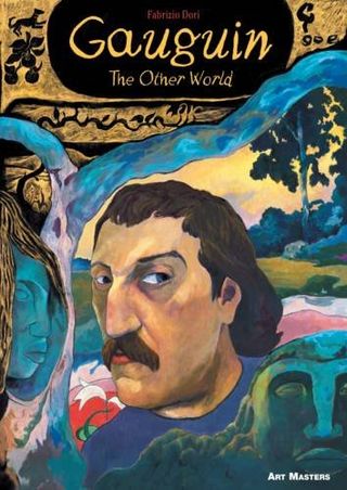 French Post-Impressionist Gauguin's work was only appreciated after his death