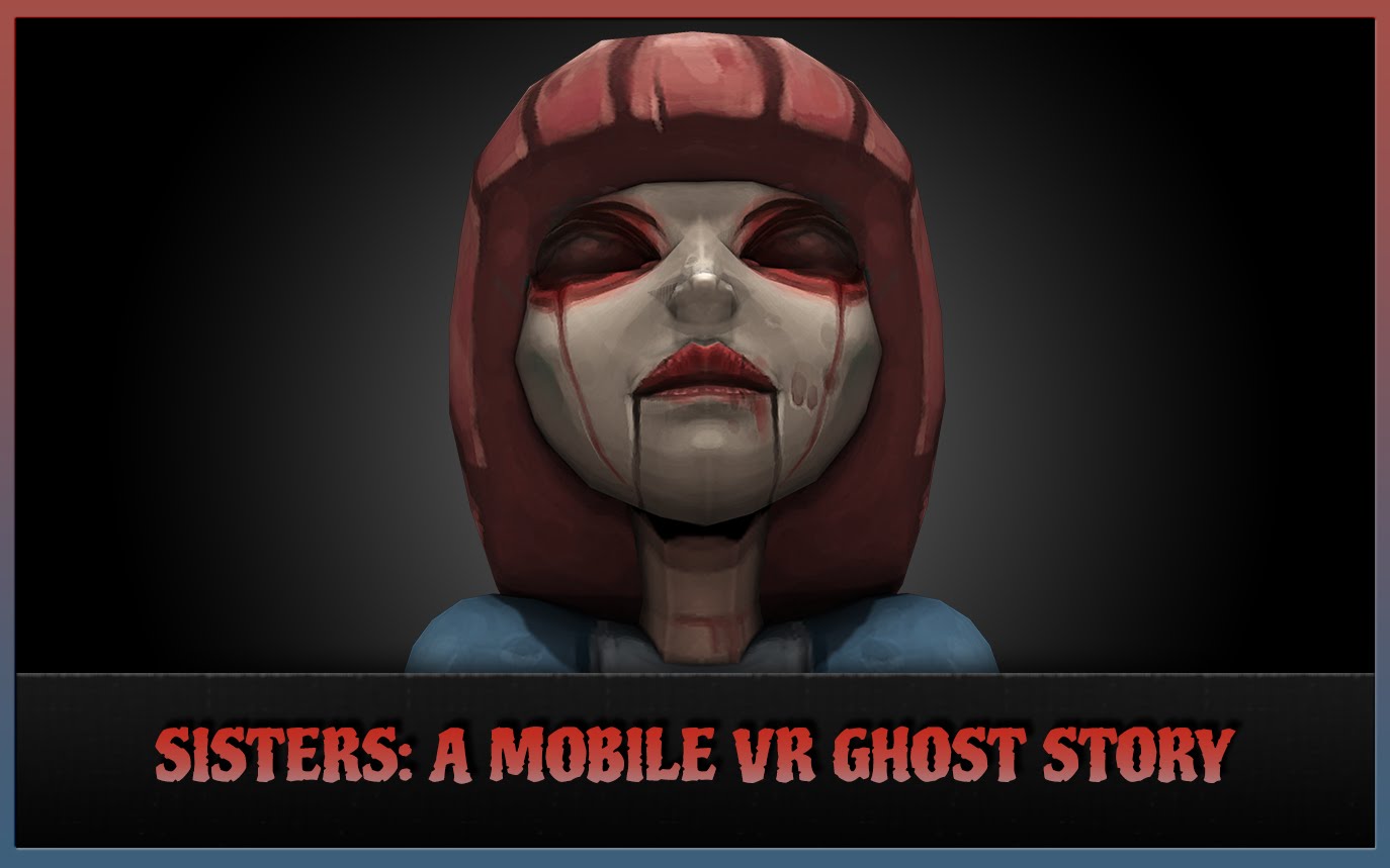 Sisters: A VR Ghost Story