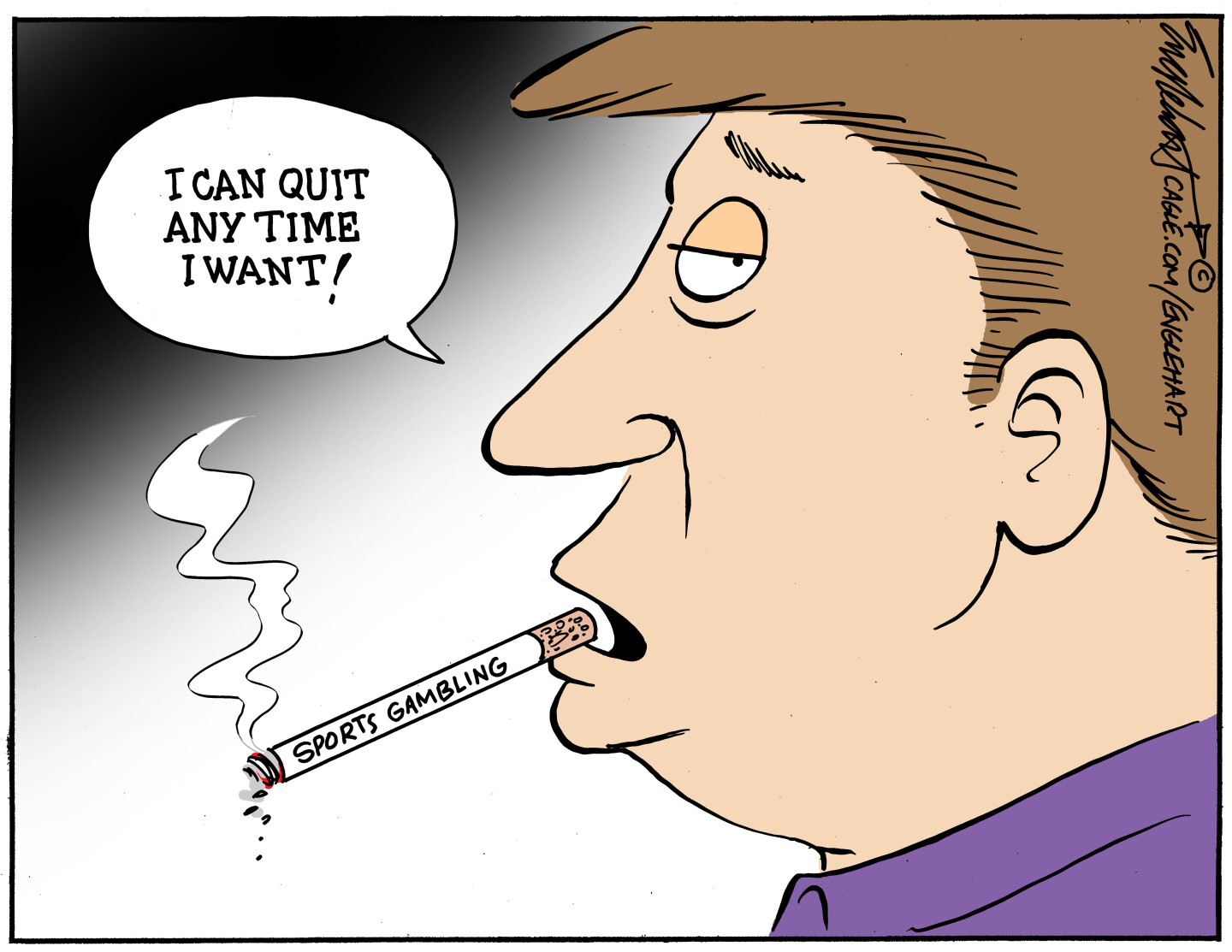 This political cartoon depicts a man smoking a cigarette that is named &amp;ldquo;Sports Gambling.&amp;rdquo; He says, &amp;ldquo;I can quit any time I want!&amp;rdquo;