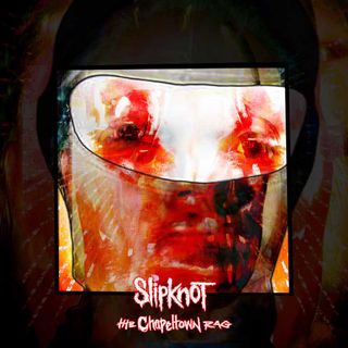 Slipknot - The Chapeltown Rag cover art