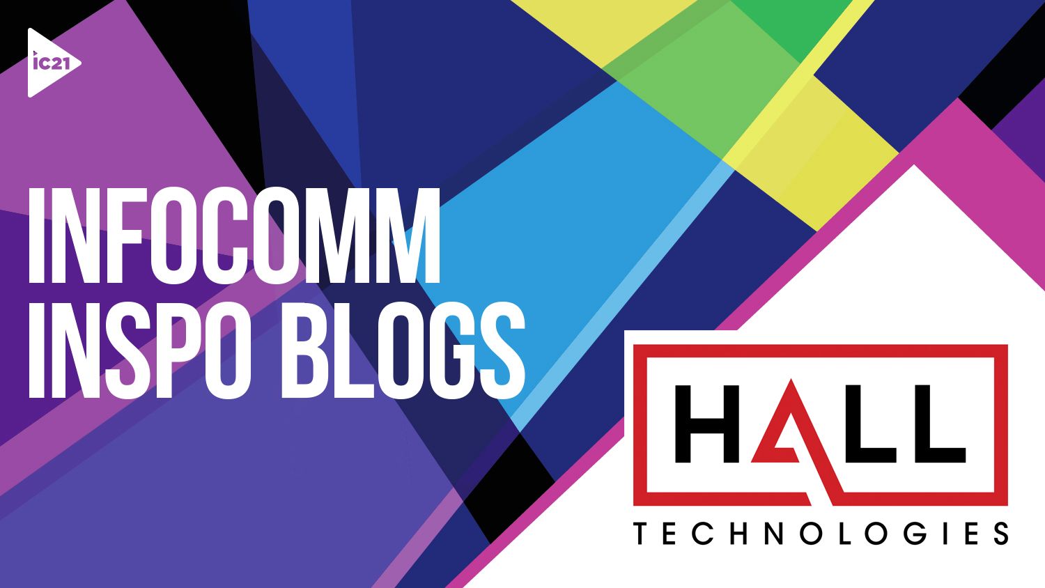 InfoComm 21 Inspo: Hall Technologies | AVNetwork