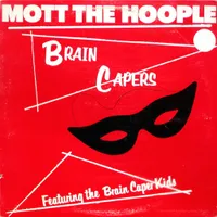 Mott The Hoople - Brain Capers (Island, 1971)
