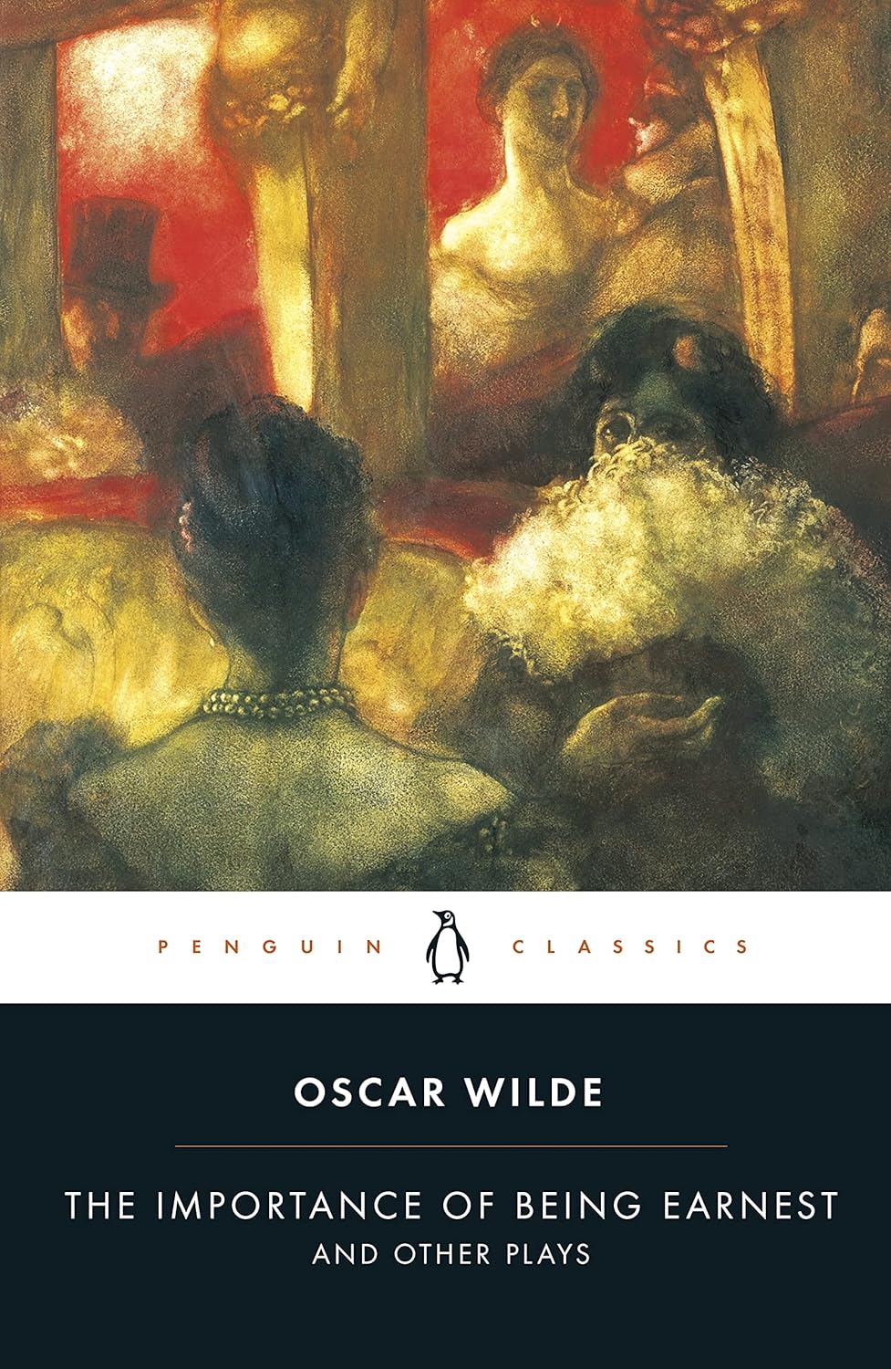 The Importance of Being Earnest and Other Plays (penguin Classics)