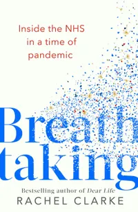 Breathtaking&nbsp;by Rachel Clarke, Amazon | £11.98