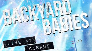 Cover art for Backyard Babies - Live At Cirkus review