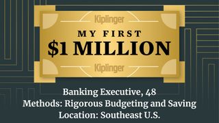 My First $1 Million: Banking Executive, 48, Southeast U.S.