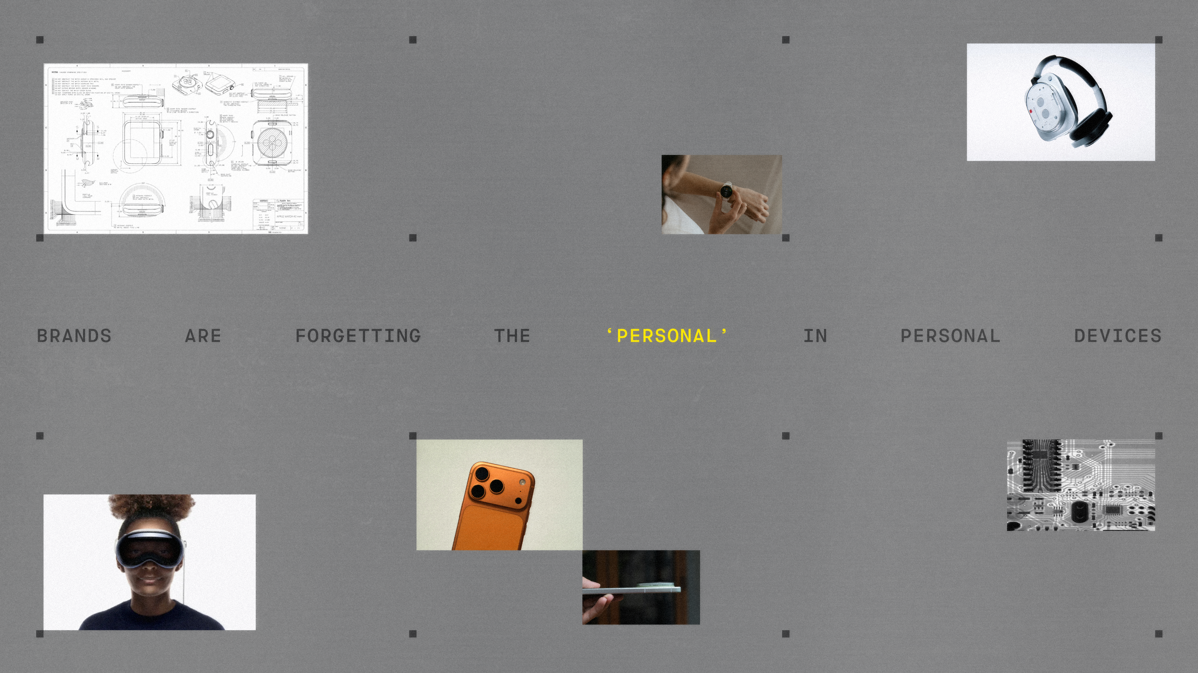 Brands are forgetting the personal in personal devices - text with images around of tech