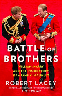 Battle of Brothers by Robert Lacey
Royal expert and bestselling author Robert Lacey gives an insider account of the relationship between royal brothers, Prince William and Prince Harry. Their highs, lows and most difficult decisions make for a truly compelling read. 