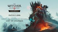 The Witcher 3: Wild Hunt Remastered Patch 5.00b graphic shows Geralt and allies amid a fiery, smoky battlefield beneath &ldquo;List of Changes.&rdquo;