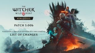 The Witcher 3: Wild Hunt Remastered Patch 5.00b graphic shows Geralt and allies amid a fiery, smoky battlefield beneath &ldquo;List of Changes.&rdquo;