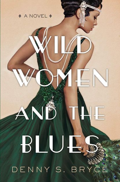 'Wild Women and the Blues' by Denny S. Bryce 