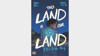THIS LAND IS OUR LAND: A BLUE BEETLE STORY