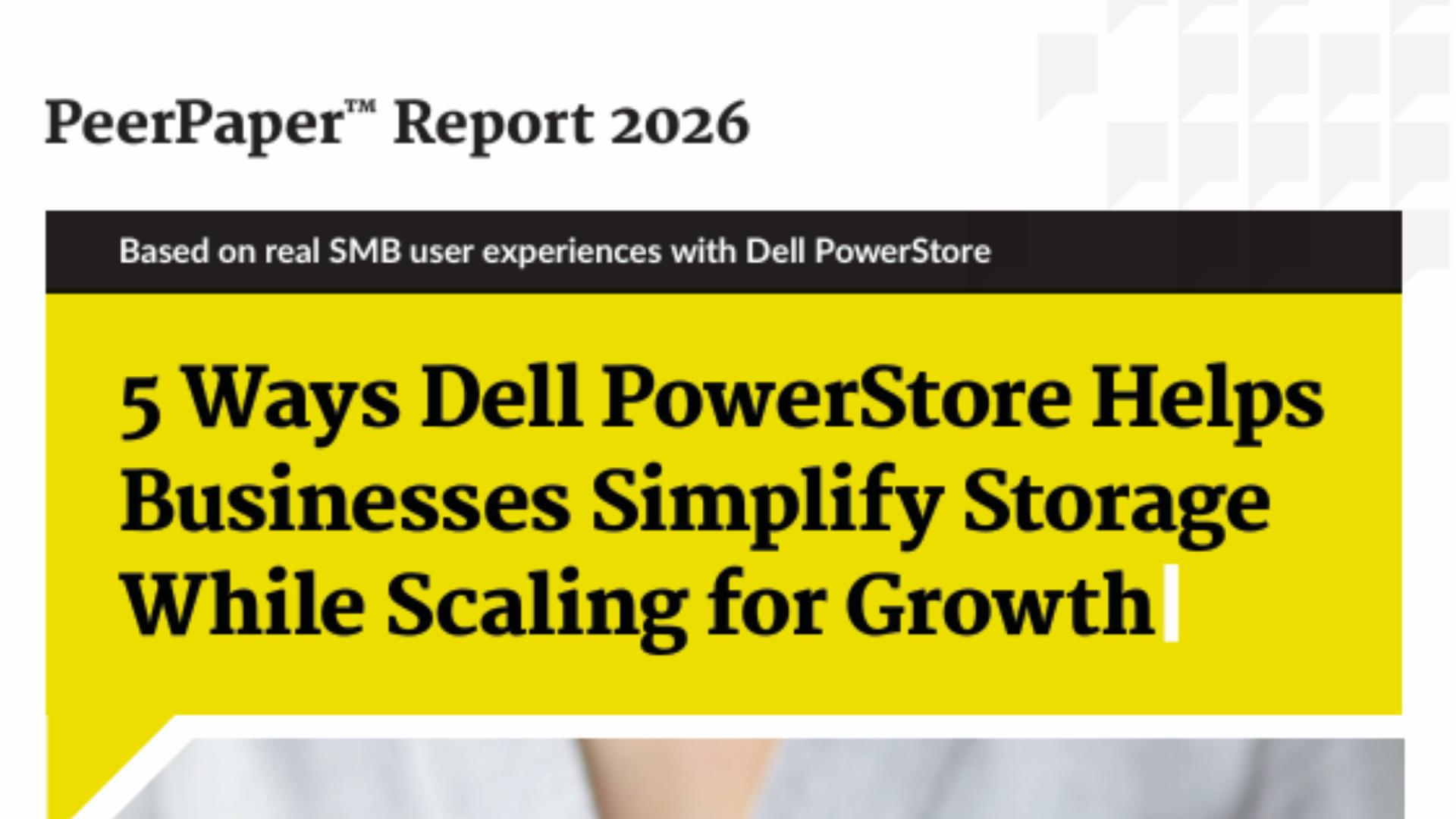 5 Ways Dell PowerStore Helps Businesses Simplify Storage While Scaling for Growth
