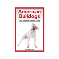 American Bulldogs: The Complete Owners Guide | Amazon