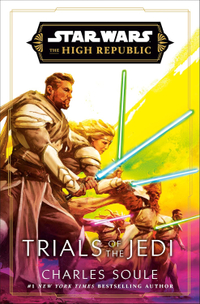 "Star Wars: The High Republic: Trials of the Jedi" (June 17, 2025, Random House Worlds)