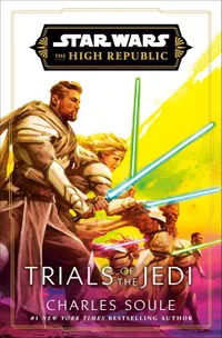 "Star Wars: The High Republic: Trials of the Jedi" (June 17, 2025, Random House Worlds)