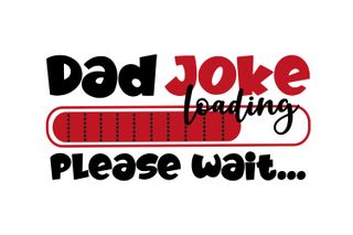 Image reading "dad joke loading, please wait."