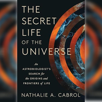 The Secret Life of the Universe: An Astrobiologist's Search for the Origins and Frontiers of Life: $25.99 at Amazon