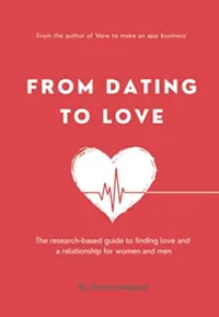 From Dating to Love: The research-based guide to finding love and a relationship for women and men by Dr. Steven Højlund
RRP: