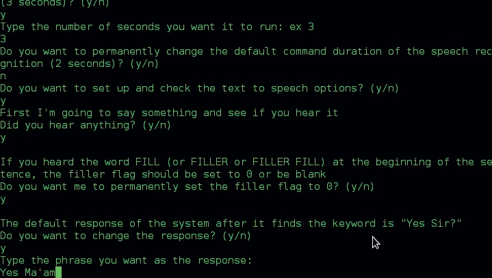 Simply type a new greeting and press Return. You can also set the quiet flag, so the Raspberry Pi doesn't respond verbally.