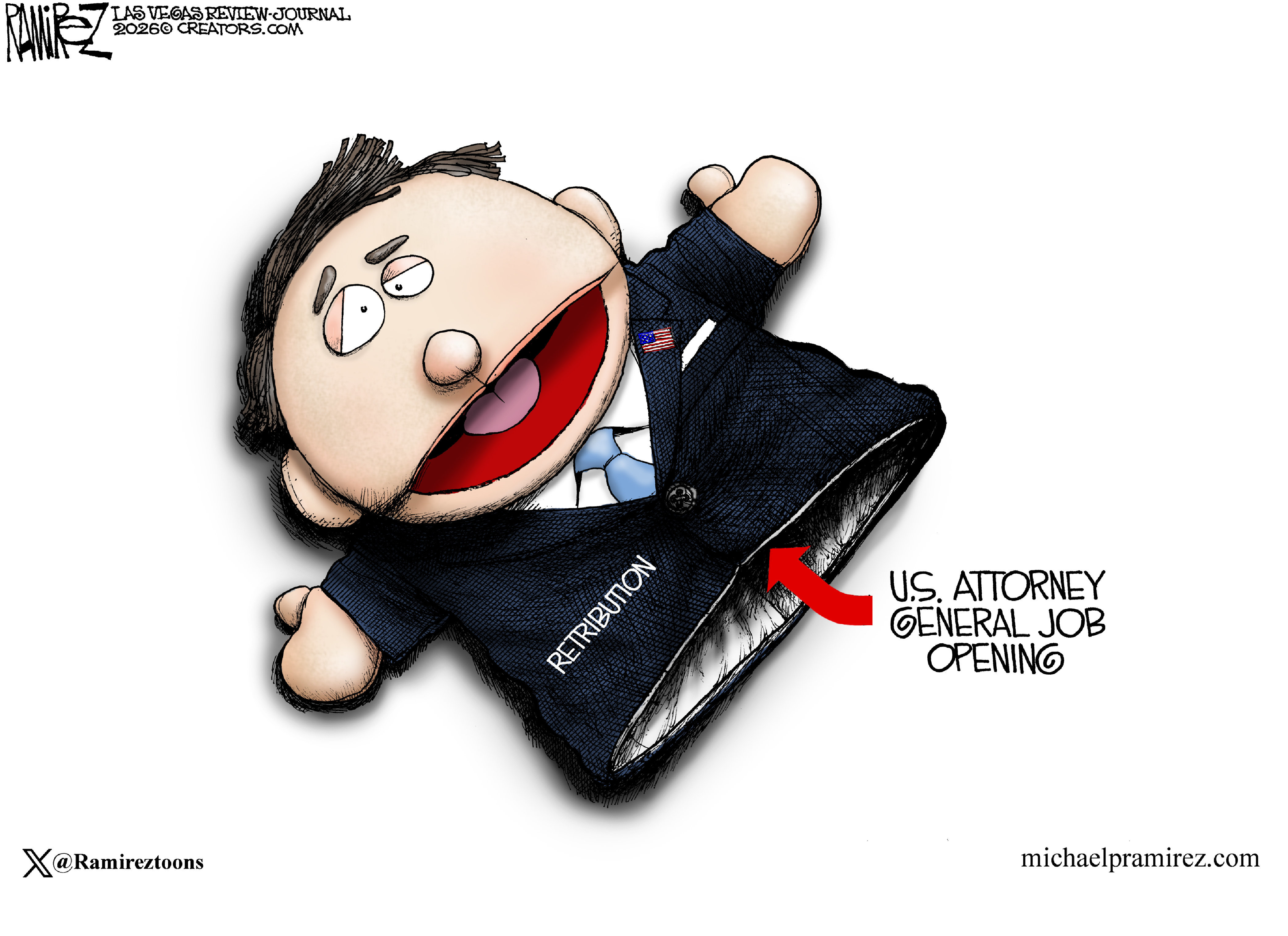This cartoon depicts a hand-puppet that looks like a man in a suit. The puppet is named &amp;ldquo;Retribution&amp;rdquo; and an arrow pointing inside it reads, &amp;ldquo;U.S. Attorney General Job Opening.&amp;rdquo;