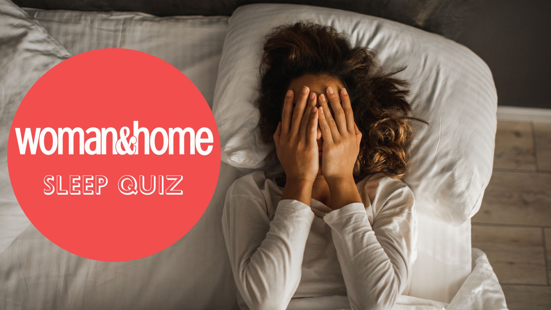 An icon reads &#039;woman&amp;home sleep quiz&#039; over a photo of a woman in bed, covering her face