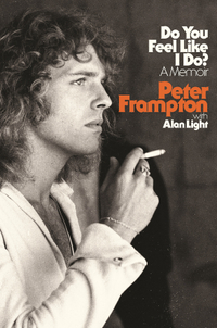 Peter Frampton: Do You Feel Like I Do?