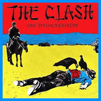 The Clash - Give ’Em Enough Rope