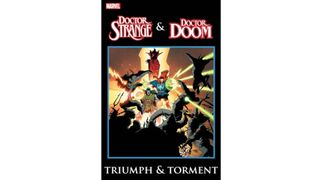 The cover of Doctor Strange and Doctor Doom: Triumph and Torment with the two characters blasting enemies together.