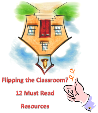 Part 1: Flipping The Classroom? … 12 Resources To Keep You On Your Feet by Michael Gorman
