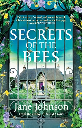 Secrets of the Bees: a Sumptuous Cornish Tale Packed With Heart, Relationships and Mysteries From the Past