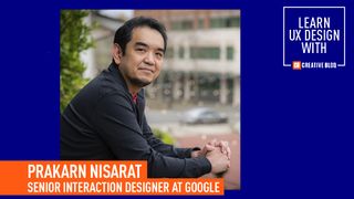 UX Design Foundations course contributor, Prakarn Nisarat