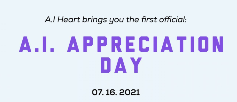 "A.I Heart brings you the first official: A.I. Appreciation Day 7.16.2021"