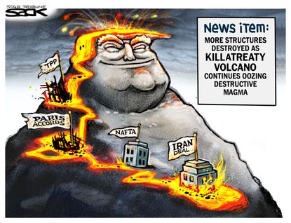 Political cartoon U.S. Trump volcano TPP Paris Accords NAFTA Iran nuclear deal